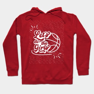 Let's Do This Girls Basketball Art Hoodie